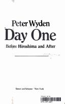 Cover of: Day one: before Hiroshima and after