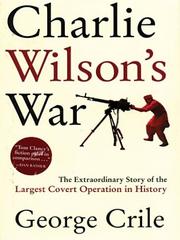 Cover of: Charlie Wilson's War by George Crile III