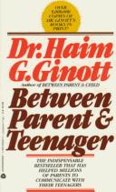 Between parent & teenager by Haim G. Ginott