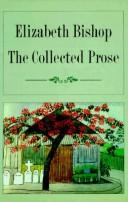 Cover of: The collected prose by Elizabeth Bishop