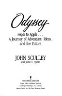 Cover of: Odyssey: Pepsi to Apple... a Journey of Adventure, Ideas and the Future