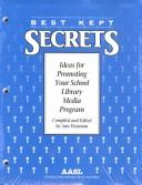 Cover of: Best kept secrets: ideas for promoting your school library media program