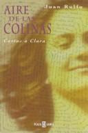 Cover of: Aire de las colinas by Rulfo, Juan., Clara Aparicio De Rulfo