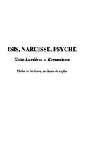 Cover of: Isis, narcisse, psyche entre lumieres et romantisme. mythe et écritures, écritures mythe. 1 by Auraix-Jonchiere/