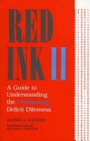 Cover of: Red ink II: a guide to understanding the continuing deficit dilemma