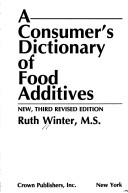 Cover of: A consumer's dictionary of food aditives by Ruth Winter