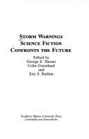 Cover of: Storm warnings by edited by George E. Slusser, Colin Greenland, and Eric S. Rabkin.