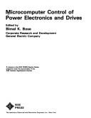 Cover of: Microcomputer control of power electronics and drives by Bimal K. Bose