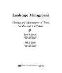 Cover of: Landscape management: planting and maintenance of trees, shrubs and turfgrasses