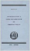 Cover of: Introduction à l'opus metaphysicum de Christian Wolff