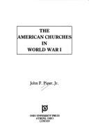 Cover of: The American churches in World War I