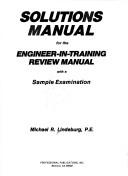 Cover of: Solutions manual for the Engineer-in-training review manual: With sample examination