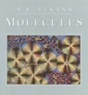 Cover of: Molecules by P. W. Atkins