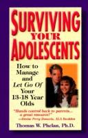 Surviving your adolescents by Thomas W. Phelan