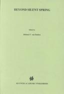 Cover of: Beyond silent spring | H. F. Van Emden