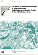 Cover of: Zum Wandel der Schönheitsvorstellungen im modernen Städtebau: die Bedeutung psychologischer Theorien für das architektonische Denken