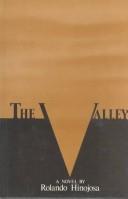 Cover of: The valley by Rolando Hinojosa, Rolando Hinojosa