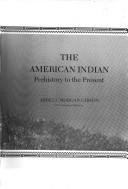 Cover of: The American indian by Arrell Morgan Gibson, Arrell Morgan Gibson