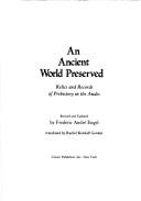 Cover of: An ancient world preserved: relics and records of prehistory in the Andes