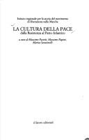 Cover of: La Cultura della pace by a cura di Massimo Pacetti, Massimo Papini, Marisa Saracinelli.