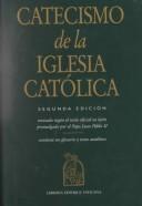 Cover of: Catecismo de la Iglesia Catolica: Segunda Edicion; Revisado Sequn el Texto Oficial en Latin Promulgado por el Papa Juan Pablo II (Catechism of the Catholic Church, Second Edition)