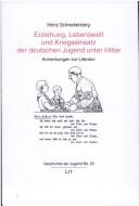 Cover of: Erziehung, Lebenswelt und Kriegseinsatz der deutschen Jugend unter Hitler: Anmerkungen zur Literatur