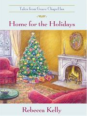 Cover of: Home for the holidays by Rebecca Kelly
