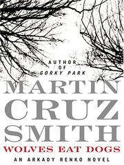 Cover of: Wolves eat dogs by Martin Cruz Smith