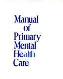 Cover of: Manual of primary mental health care