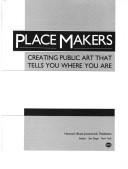Place makers by Ronald Lee Fleming