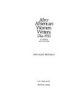 Cover of: Afro-American Women Writers, 1746-1933: An Anthology and Critical Guide