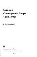 Cover of: Origins of contemporary Europe: 1890-1914