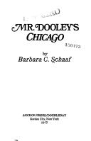 Mr. Dooley's Chicago by Barbara C. Schaaf