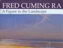 Cover of: Fred Cuming RA by edited by Chistian [sic] Tyler and introduced by Richard Holmes