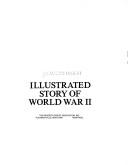 Cover of: Illustrated Story of World War II by Reader's Digest