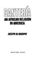Santeria by Joseph M. Murphy