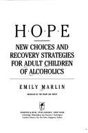 Cover of: Hope: new choices and recovery strategies for adult children of alcoholics