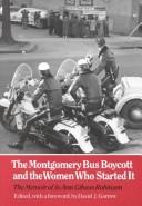 Cover of: The Montgomery bus boycott and the women who started it by Jo Ann Gibson Robinson, Jo Ann Gibson Robinson