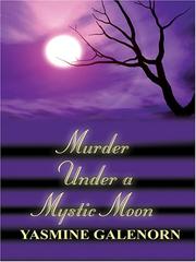 Cover of: Murder under a mystic moon by Yasmine Galenorn