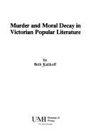 Cover of: Murder and moral decay in Victorian popular literature