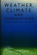 Cover of: Weather, climate & human affairs: a book of essays and other papers