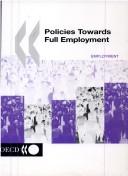 Cover of: Policies towards full employment.
