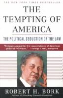 Cover of: The tempting of America: the political seduction of the law