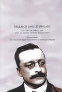 Cover of: Ireland and Hungary: a study in parallels ; with an Arthur Griffith bibliography