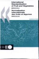 Cover of: International Standardisation of Fruit and Vegetables Broccoli