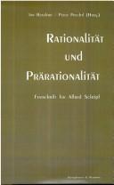 Cover of: Rationalität und Prärationalität: Festschrift für Alfred Schöpf
