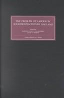 Cover of: The Problem of Labour in Fourteenth-Century England by 