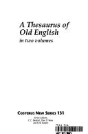 Cover of: A Thesaurus Of Old English In Two Volumes - Volume 1 Introduction And Thesaurus. (Costerus NS 131) (Costerus NS) by Jane Roberts, Christian Kay, Lynne Grundy