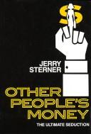 Other people's money by Jerry Sterner