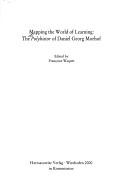Cover of: Mapping the world of learning: the Polyhistor of Daniel Georg Morhof
